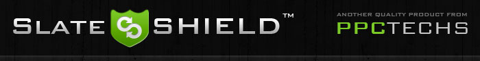 SlateShield - Another quality product from PPCTechs, Inc.